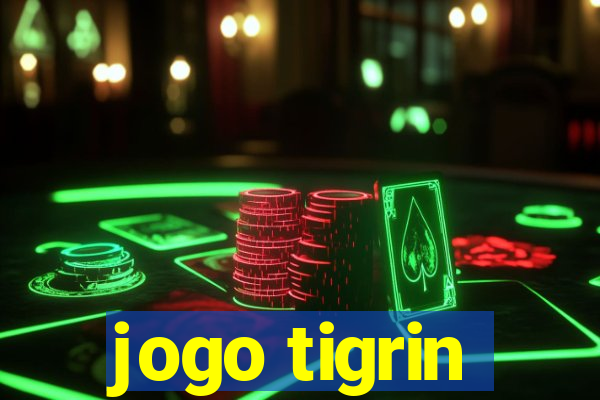 jogo tigrin